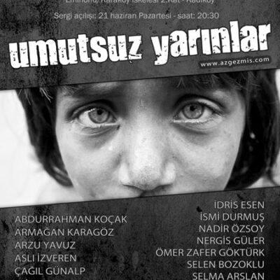 Umutsuz Yarınlar Fotoğraf Sergisi - azgezmis.com