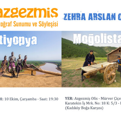 Azgezmiş Fotoğraf Kulübü Etkinlikleri: Zehra Arslan Ceylan, Etiyopya ve Moğolistan - azgezmis.com